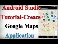 Android Studio Tutorial - How to Create Google Map with source code