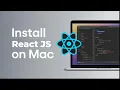 How to Install ReactJS on Mac Install ReactJS on macOS