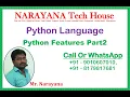 Day2 Python Features Part2 08-10-2021 Mr Narayana NARAYANA Tech House 9010607010 8179817681