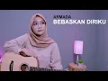Download Lagu BEBASKAN DIRIKU - ARMADA ( COVER BY REGITA ECHA )