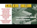 Download Lagu IKLIM HANYA SATU PERSINGGAHAN || FULL ALBUM TERBAIK SEPANJANG MASA !!