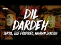 Dil Dardeh (Lyrics/English Translation) - Sukha, The PropheC, Navaan Sandhu