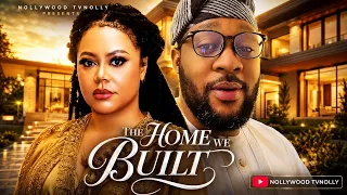 The Home We Built Nadia Buari Ademola Richard Full 2026 Latest New Nigerian Movie