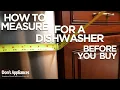 How to Measure for a New Dishwasher Before You Buy