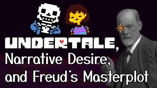 Undertale Narrative Desire and Freud s Masterplot