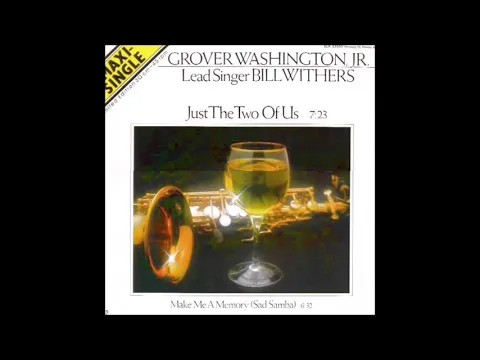 Download MP3 Grover Washington Jr & Bill Withers - Just The Two Of Us (Long Version) **HQ Audio**