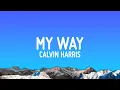 Download Lagu Calvin Harris - My Way (Lyrics)