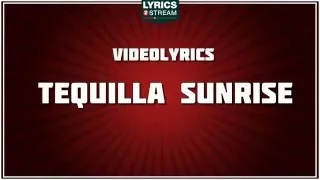 tequila sunrise the eagles tribute lyrics