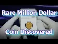 NGC Slabs Newly Discovered Ultra Rare Gold Coin Worth Millions