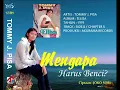 Lagu TOMMY J. PISA - MENGAPA HARUS BENCI (FEAT RIA RESTY FAUZY)