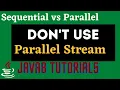 Issue with Parallel Streams in Java8 What is Java Parallel Streams When to use Parallel Stream
