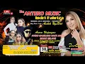 LIVE MALAM THE ANTERO MUSIC INDRI FAHRIZA || GROGOL - KAPETAKAN - CIREBON || MINGGU 30 OKTOBER 2022