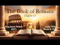 The Book of Romans Chapter 12 - Holy Bible KJV