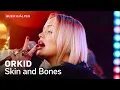 Download Lagu ORKID - Skin and Bones / Musikhjälpen 2024