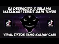 Download Lagu DJ DESPACITO X SELAMA MATAHARI TERBIT DARI TIMUR VIRAL TIKTOK YANG KALIAN CARI TERBARU 2024 !!!
