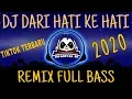 Download Lagu ENAK BANGET DJ DARI HATI KE HATI || Remix Full Bass || GAMMA 1 TIKTOK TERBARU 2020