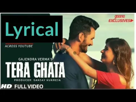 Download MP3 Tera Ghata Lyrics Ft Gajendra Verma | Karishma Sharma | Vikram Singh | Official Video |New Song