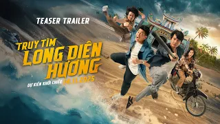 TRUY TÌM LONG DIÊN HƯƠNG | TEASER TRAILER | DỰ KIẾN KHỞI CHIẾU: 14.11.2025