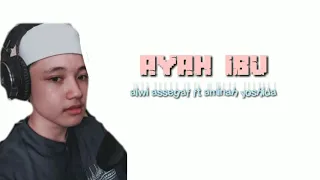 Download AYAH IBU ✓ Alwi Assegaf feat Aminah Yoshida MP3