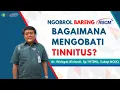 Lagu Bagaimana Mengobati Telinga Berdenging(Tinnitus)?