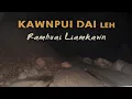 Kawnpui dai (Kawnpui Kawlekshawn leh Ramhuai Liamkawn)