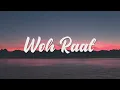 Woh Raat | Shivoryx | Lyrics | KUNUMUSIC