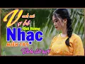 Lagu Song Ca Ngọt Lịm, Nhạc Quê Hương Miền Tây, LK Nhạc Dân Ca Anh Mê Vợ Bé, Buồn Thấu Tim, Bolero 72H