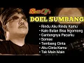Lagu Best Of Doel Sumbang Full Album Terpopuler | Rindu Aku Rindu Kamu, Somse, Tembang Cinta #musik90an 