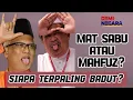 Download Lagu MAT SABU ATAU MAHFUZ? SIAPA TERPALING BADUT?