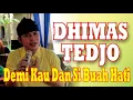 Download Lagu Demi Kau Dan Si Buah Hati - Dimas Tedjo