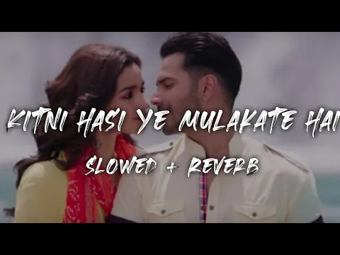 Download MP3 Kitni Hasi Ye Mulakate hai  [Slowed+Reverb] - Akhil Sachdeva |Textaudio | MusicLovers