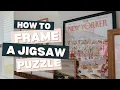 Easy DIY Art How To Frame A Jigsaw Puzzle