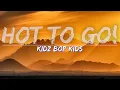 Download Lagu KIDZ BOP Kids - Hot To Go (Lyrics) - Full Audio, 4k Video
