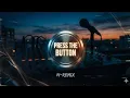 Lagu PRESS THE BUTTON - Stop Playing Victim (N-REMIX)
