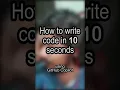 How to write code in 10 seconds