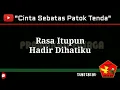 Download Lagu KARAOKE Cinta Sebatas Patok Tenda