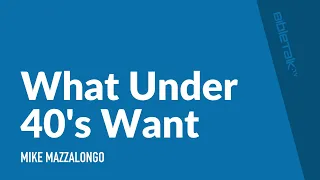What Under 40's Want