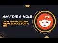 AITA for Getting Financial Aid From School AITA Reddit s Reddit Stories on YouTube