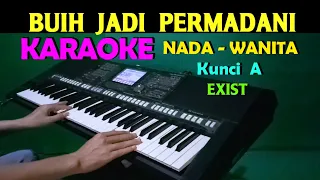 Download BUIH JADI PERMADANI - Exist | KARAOKE Nada Wanita, HD || SlowRock MP3