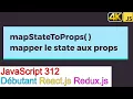 JavaScript312-React js-Redux-mapStateToProps - Mapper le state aux props