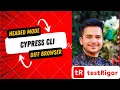 How To Run Cypress Tests in From Command Line Cypress Test Headed Mode NoExit Mode Explained