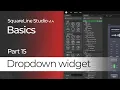 Dropdown Widget Basics Tutorial SquareLine Studio LVGL