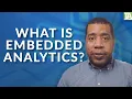 What is Embedded Analytics