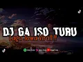 Download Lagu DJ GA ISO TURU ( Lagu Jawa ) VIRALL TIK TOK -Zidan Fvnky