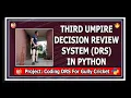 Project 3 Third Umpire Decision Review System DRS Gully Cricket Python Tutorials in Hindi