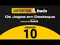 LIGA PORTUGAL bwin DESTAQUES JORNADA 10