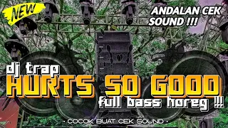 Download DJ TRAP HURTS SO GOOD || FULL BASS HOREG ❗TERBARU 2023 by Dicky Andika MP3