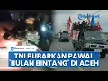 Lagu Ricuh di Aceh saat Tuntut Status Bencana Nasional, TNI Bubarkan Massa Pembawa 'Bulan Bintang'
