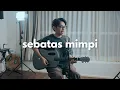 NANO - SEBATAS MIMPI (Cover Akustik by Tereza) | Lagu Pop 2000-an Indonesia Hits Nostalgia
