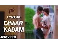 Download Lagu 'Chaar Kadam' Full Song with LYRICS | PK | Sushant Singh Rajput | Anushka Sharma | T-series